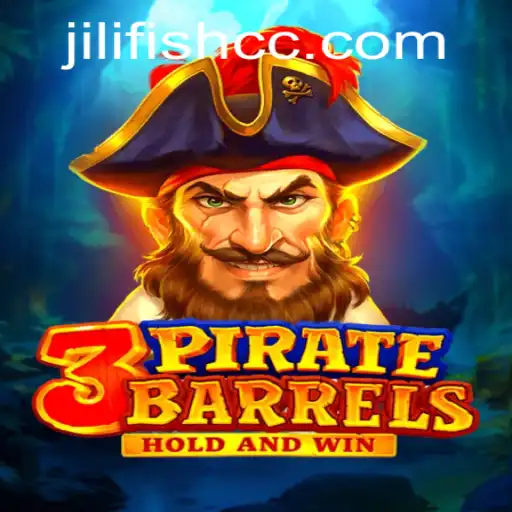 Dive into the World of 3PirateBarrels and Unleash the Power of JILIFISH