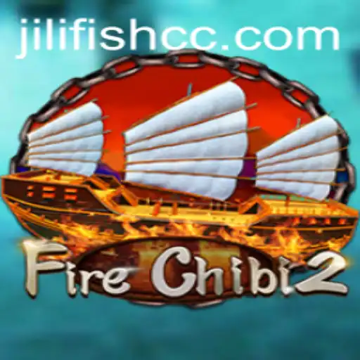 Unveiling FireChibi2: The Thrilling Adventure with JILIFISH