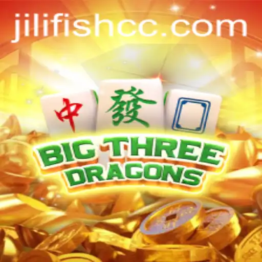 BigThreeDragons: An Epic Journey into the World of JILIFISH